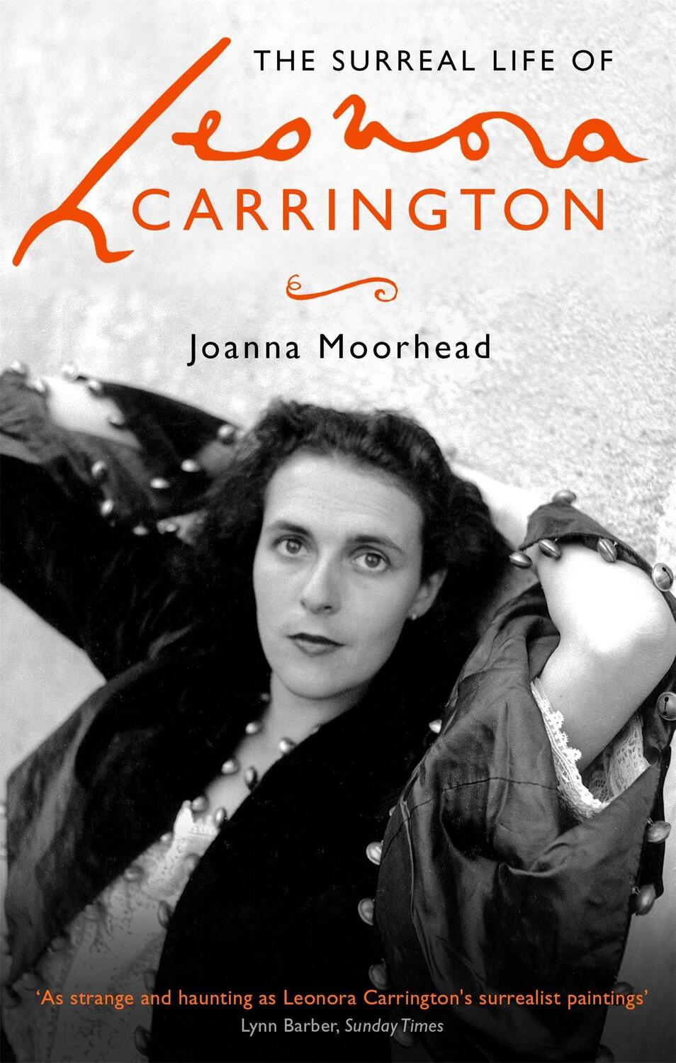 Cover: 9780349008790 | The Surreal Life of Leonora Carrington | Joanna Moorhead | Taschenbuch