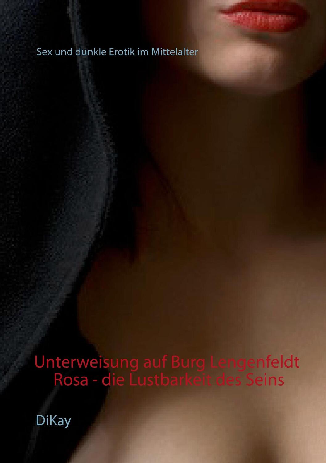 Cover: 9783741292347 | Unterweisung auf Burg Lengenfeldt: Rosa - die Lustbarkeit des Seins