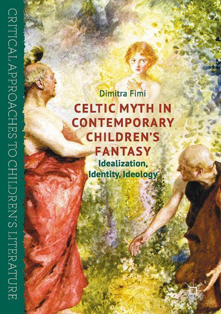 Cover: 9781137552815 | Celtic Myth in Contemporary Children¿s Fantasy | Dimitra Fimi | Buch