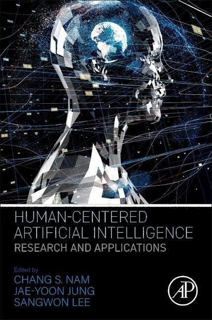 Cover: 9780323856485 | Human-Centered Artificial Intelligence | Research and Applications