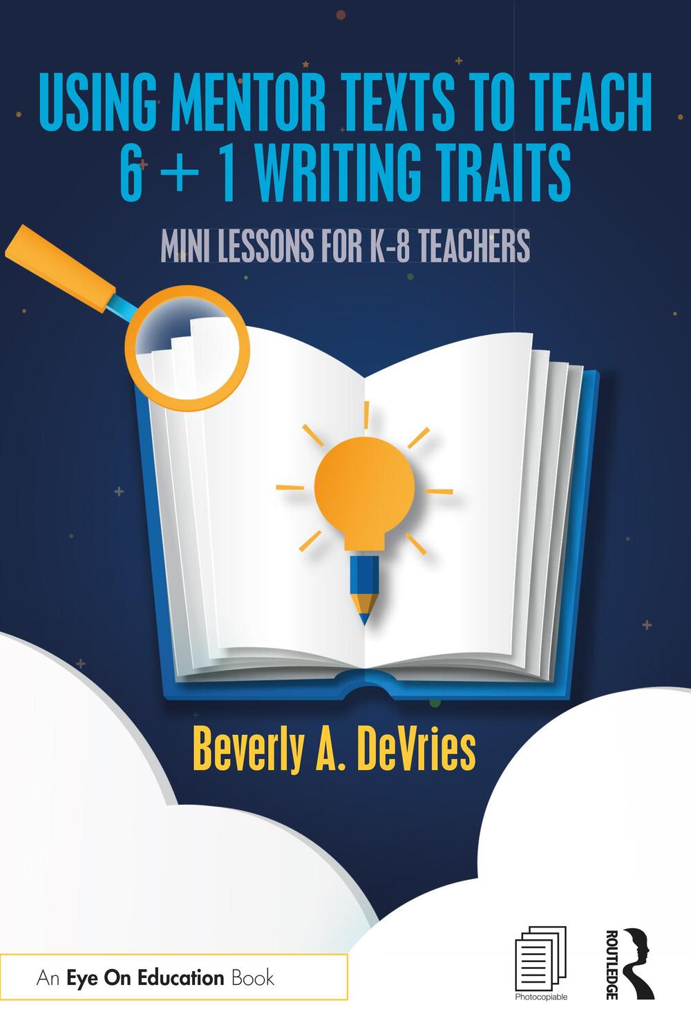 Cover: 9781032229393 | Using Mentor Texts to Teach 6 + 1 Writing Traits | Beverly A. DeVries