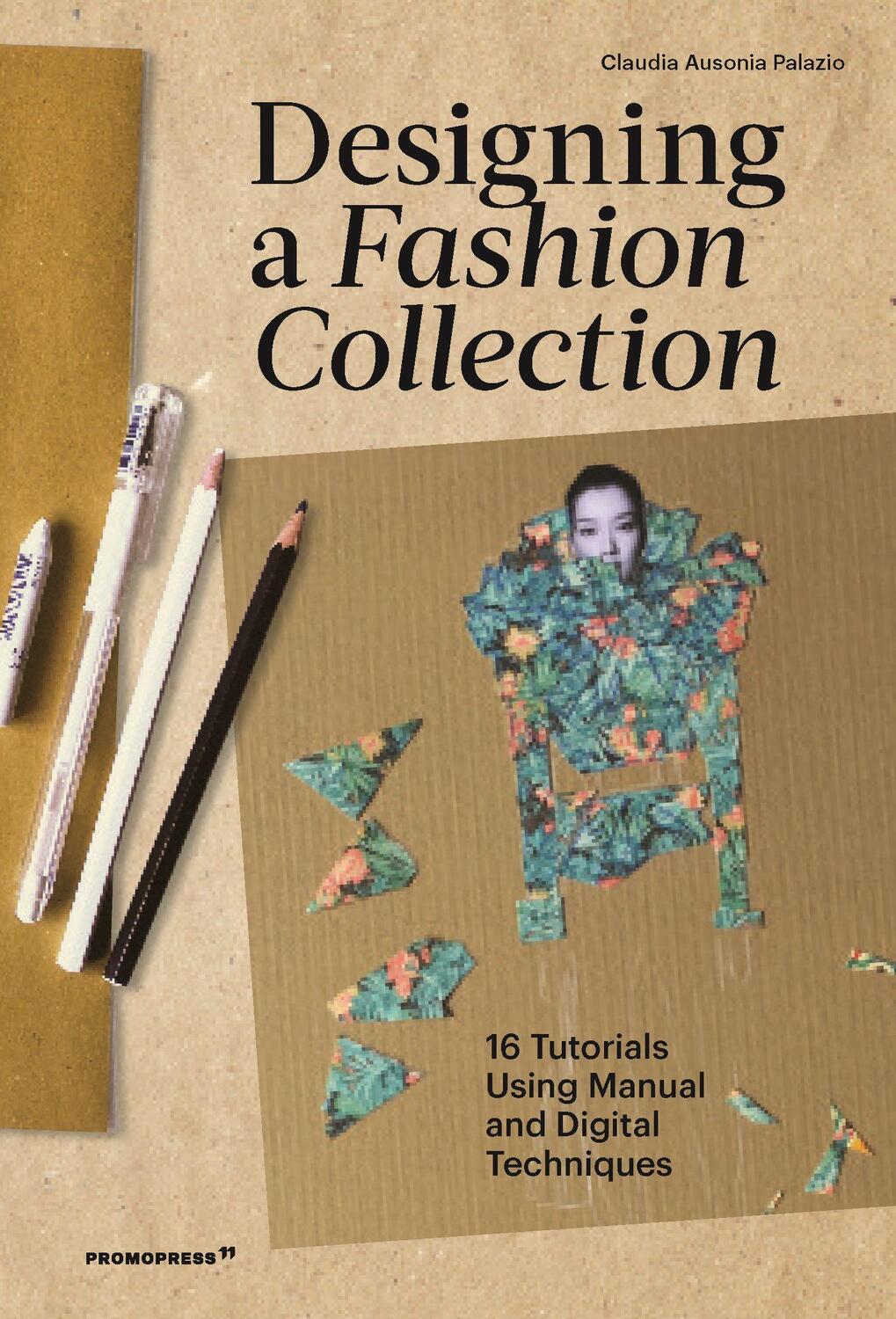 Cover: 9788417412777 | Designing a Fashion Collection: 16 Tutorials Using Manual and...