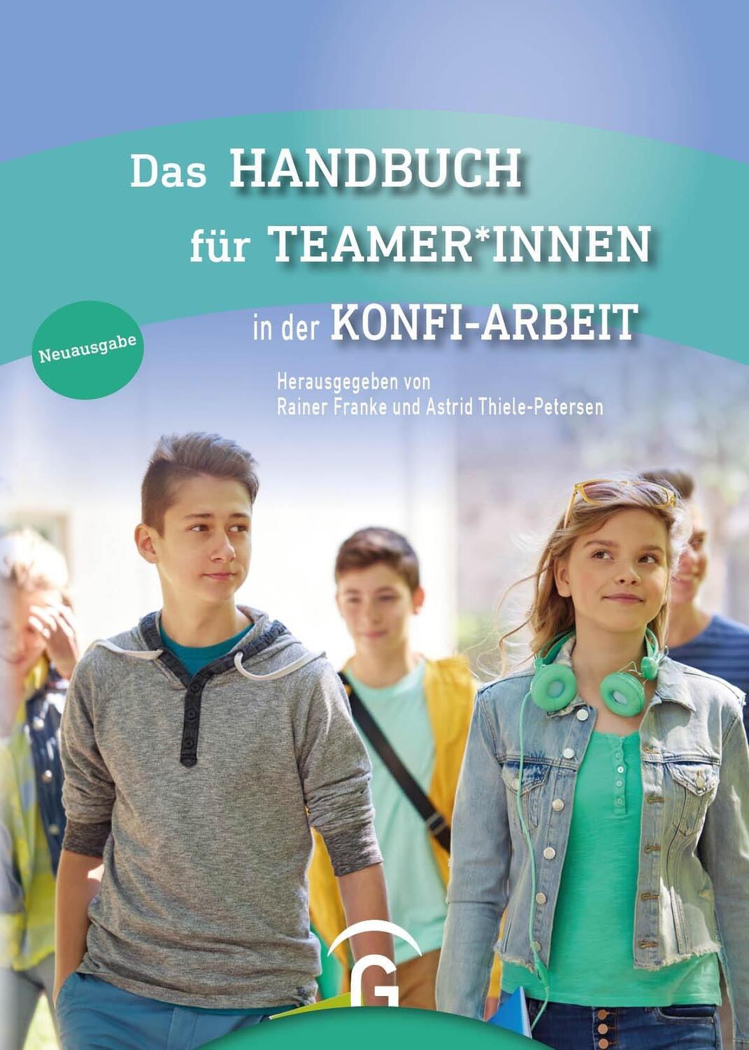 Cover: 9783579013756 | Das Handbuch für Teamer*innen | in der Konfi-Arbeit | Franke (u. a.)