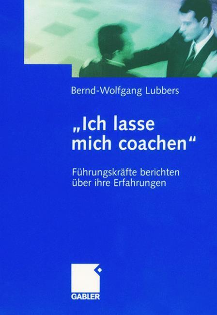 Cover: 9783409124362 | ¿Ich lasse mich coachen¿ | Bernd Wolfgang Lubbers | Buch | 204 S.