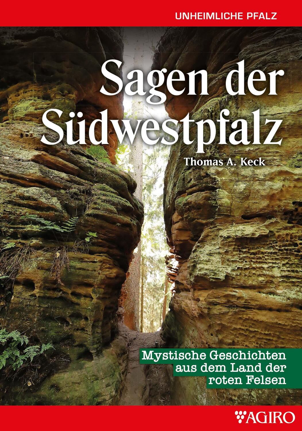 Cover: 9783946587361 | Sagen aus der Südwestpfalz | Thomas A. Keck | Taschenbuch | 104 S.