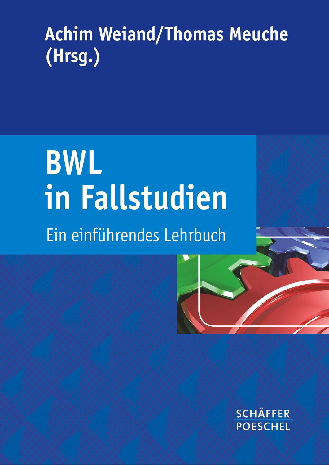 Cover: 9783791028484 | BWL in Fallstudien | Ein einführendes Lehrbuch | Achim Weiand (u. a.)
