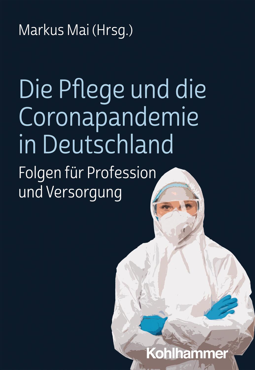 Cover: 9783170404960 | Die Pflege und die Coronapandemie in Deutschland | Markus Mai | Buch