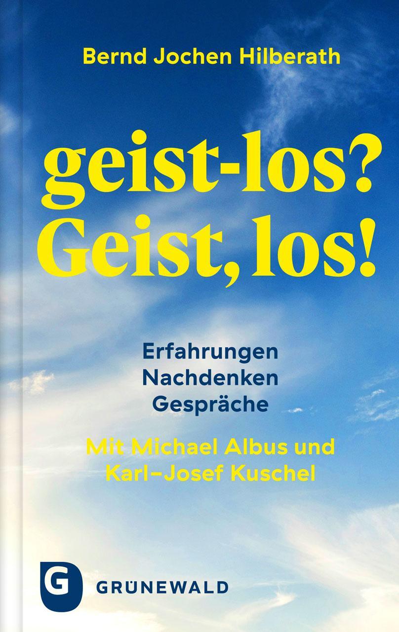 Cover: 9783786733300 | geist-los? Geist, los! | Bernd Jochen Hilberath | Buch | 176 S. | 2023