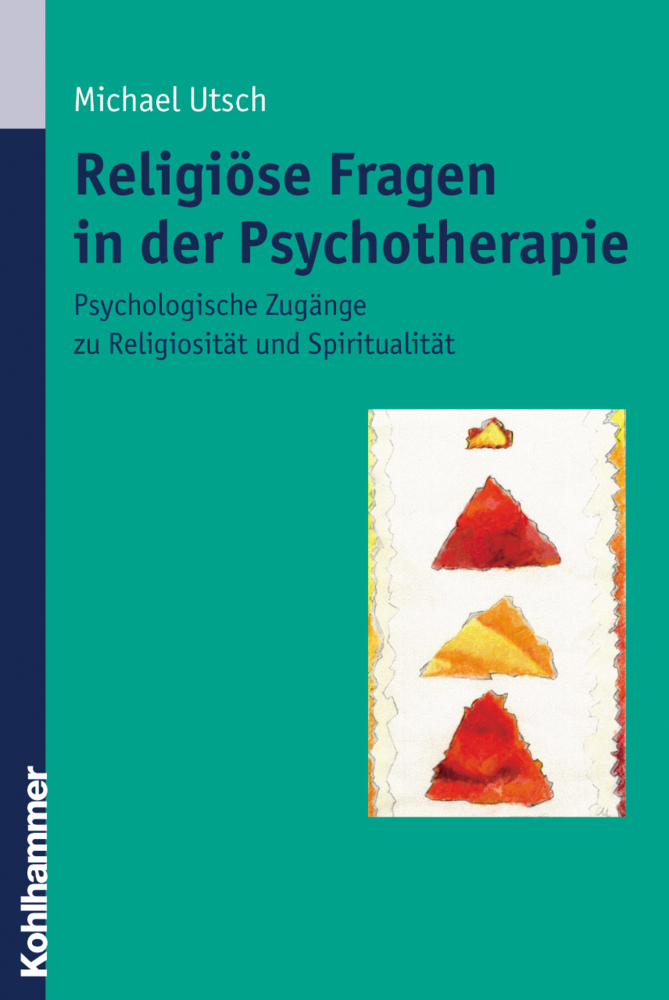 Cover: 9783170175242 | Religiöse Fragen in der Psychotherapie | Michael Utsch | Taschenbuch