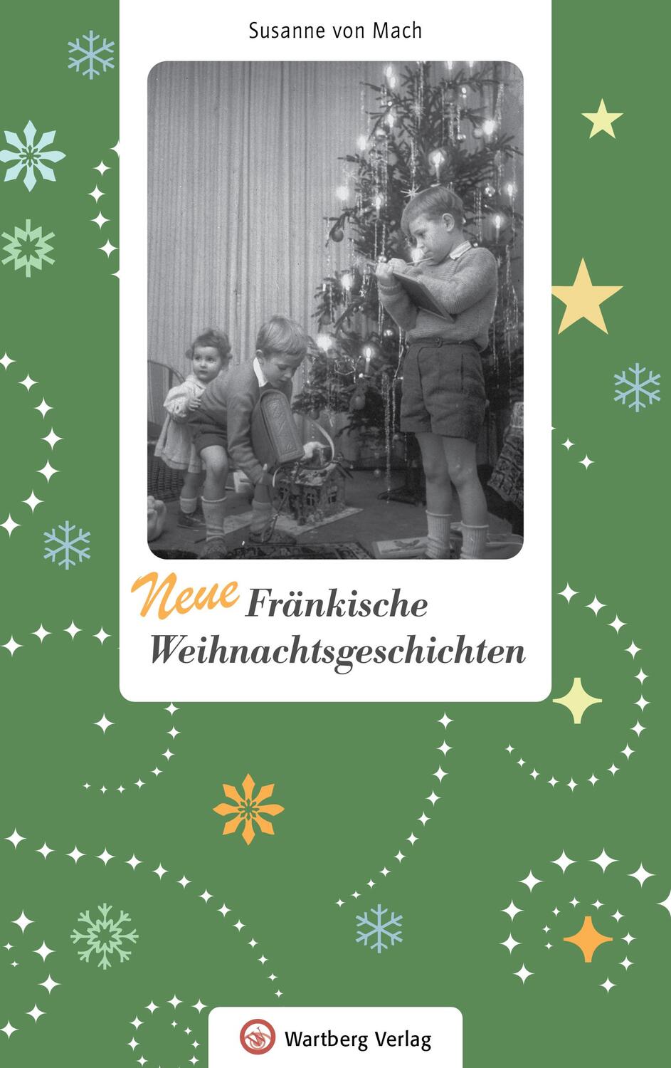 Cover: 9783831330119 | Neue Fränkische Weihnachtsgeschichten | Susanne von Mach | Buch | 2020