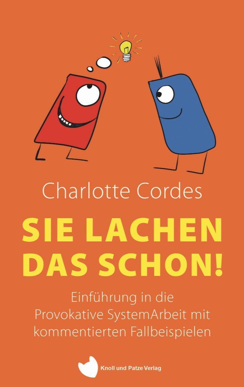 Cover: 9783964434579 | Sie lachen das schon! | Charlotte Cordes | Taschenbuch | Deutsch