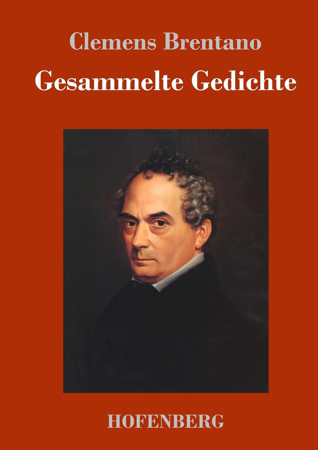 Cover: 9783743711389 | Gesammelte Gedichte | Clemens Brentano | Buch | 660 S. | Deutsch