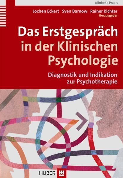 Cover: 9783456847818 | Das Erstgespräch in der Klinischen Psychologie | Eckert Jochen (u. a.)