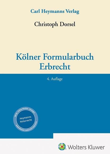 Cover: 9783452301666 | Kölner Formularbuch Erbrecht | Christoph Dorsel | Buch | LXIV | 2023