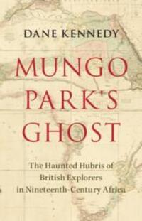 Cover: 9781009392983 | Mungo Park's Ghost | Dane Kennedy | Buch | Englisch | 2024