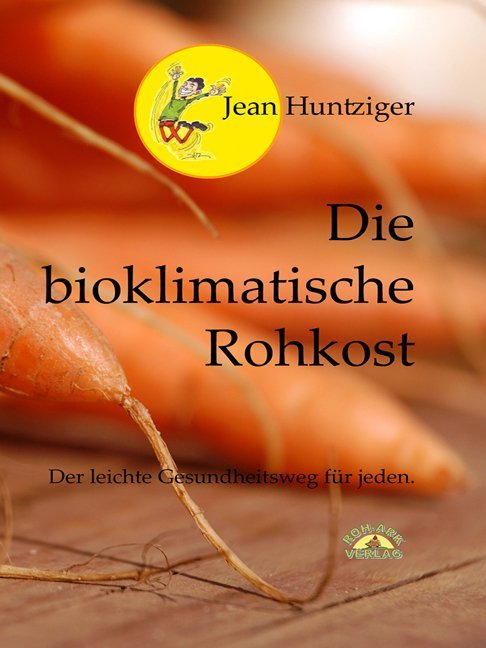 Cover: 9783942510110 | Die bioklimatische Rohkost | Der leichte Gesundheitsweg für jeden