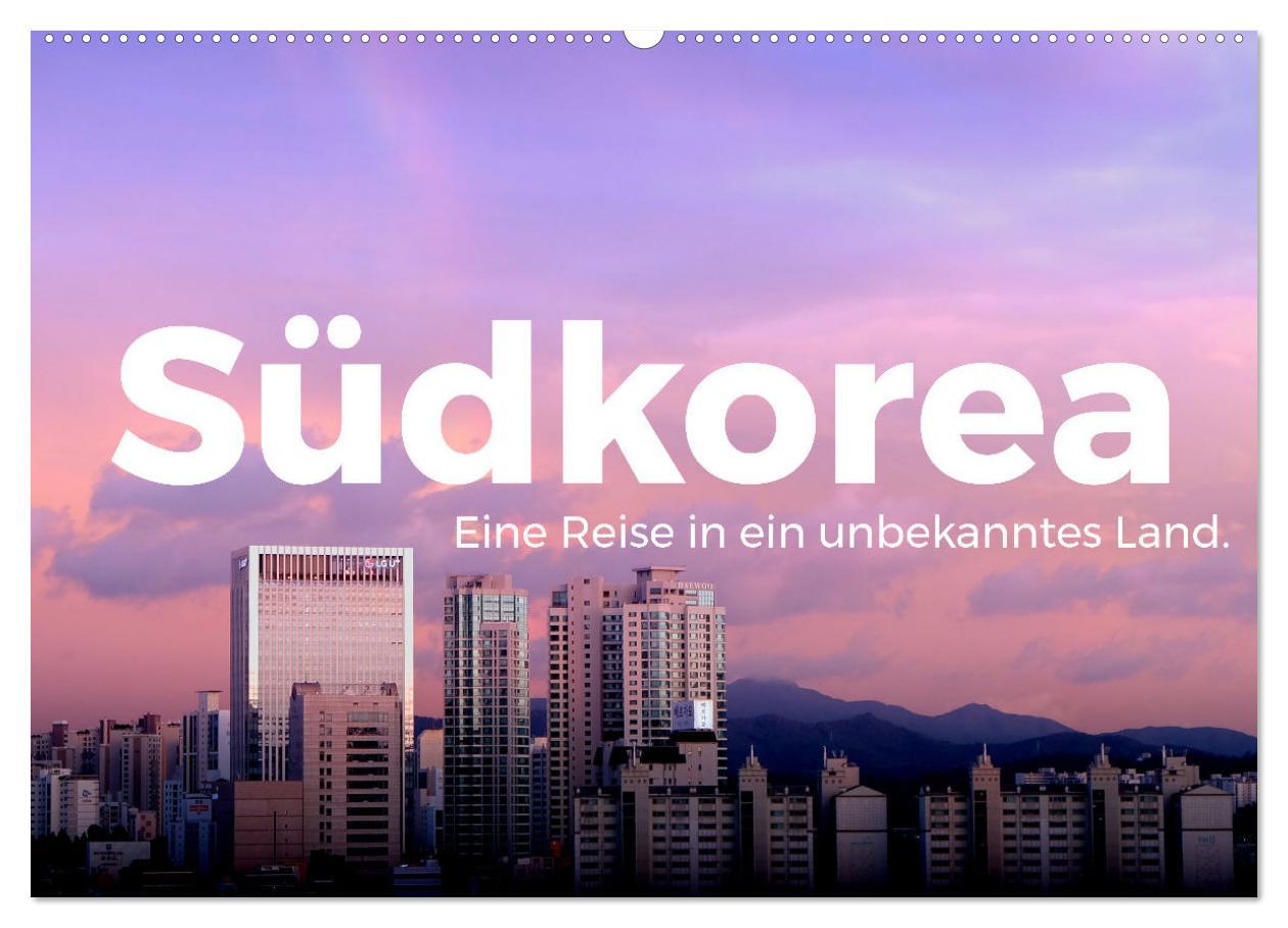 Cover: 9783435006687 | Südkorea - Eine Reise in ein unbekanntes Land. (Wandkalender 2025...