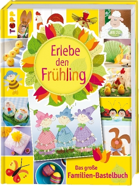 Cover: 9783772475795 | Erlebe den Frühling | Das Große Familien-Bastelbuch | Buch | 144 S.