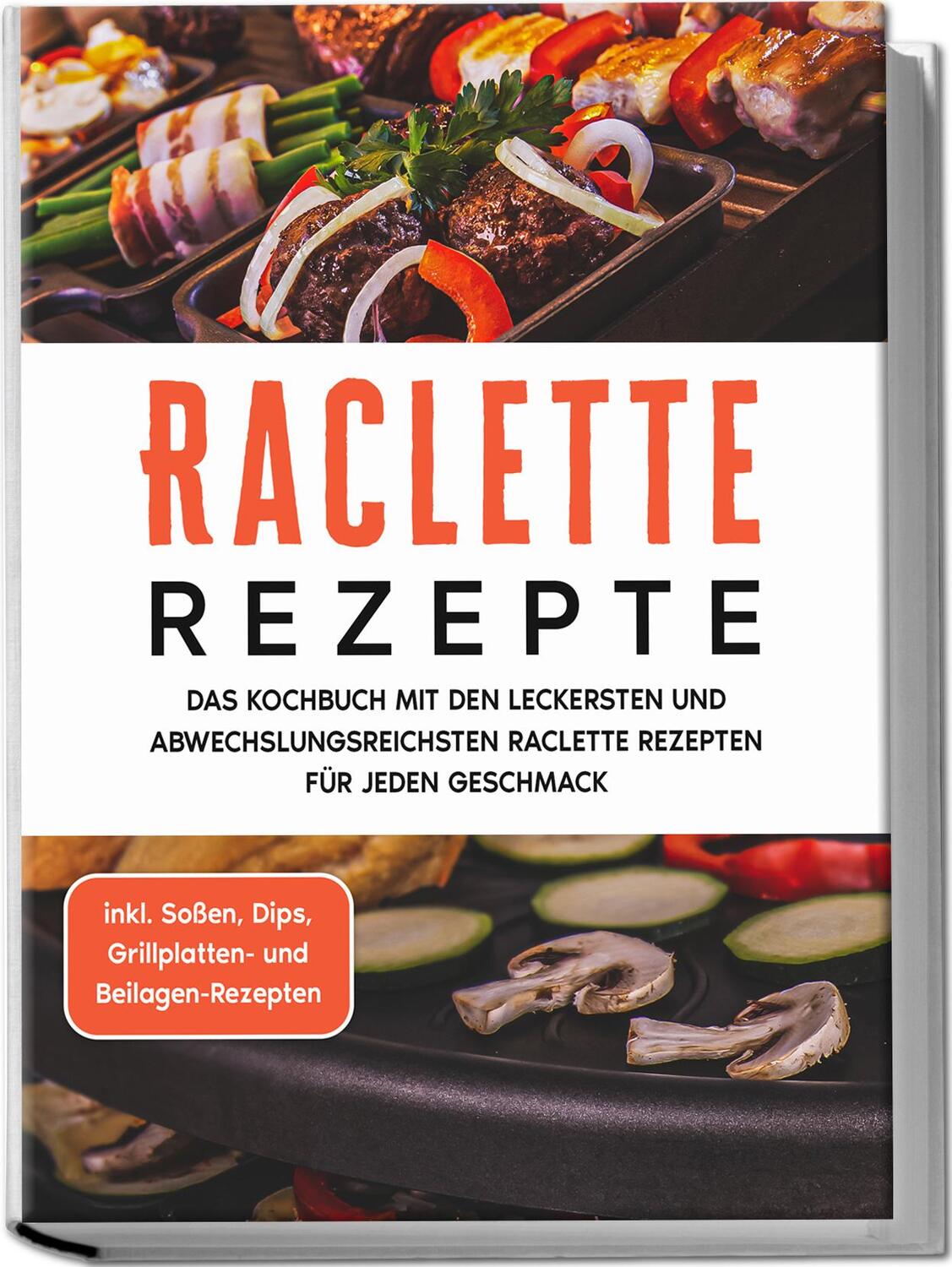 Cover: 9783969304440 | Raclette Rezepte: Das Kochbuch mit den leckersten und...