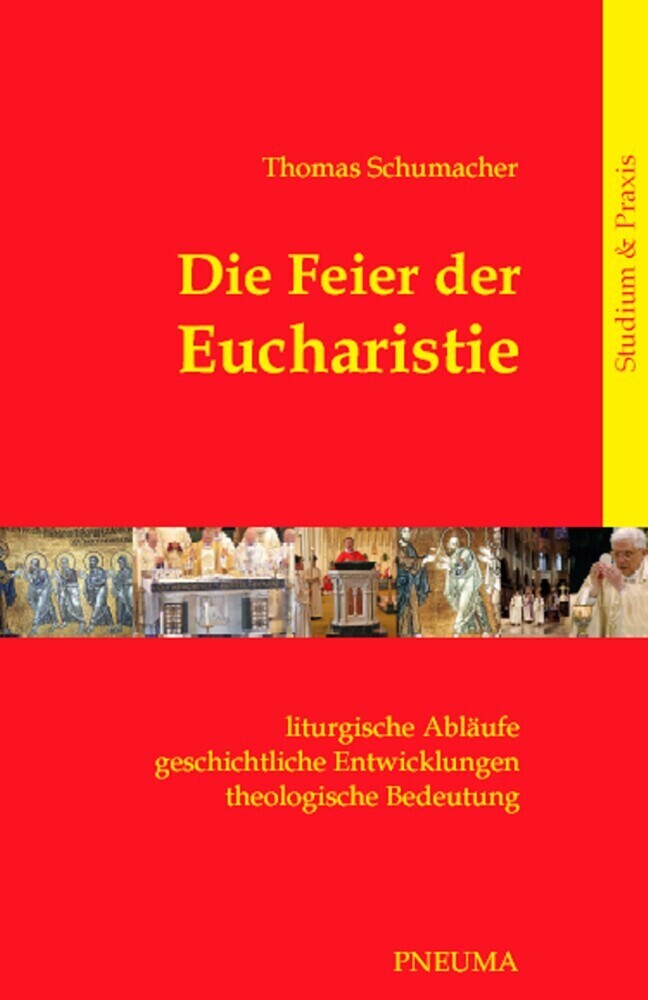 Cover: 9783942013000 | Die Feier der Eucharistie | Thomas Schumacher | Taschenbuch | 2009