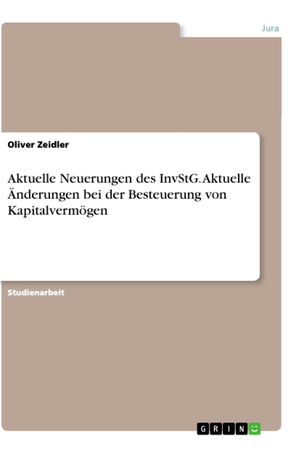 Cover: 9783668865914 | Aktuelle Neuerungen des InvStG. Aktuelle Änderungen bei der...