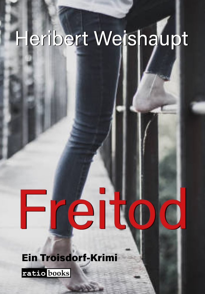 Cover: 9783961361205 | Freitod | Ein Troisdorf-Krimi | Heribert Weishaupt | Taschenbuch