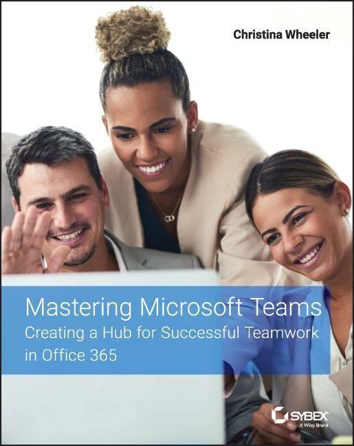 Cover: 9781119697886 | Mastering Microsoft Teams | Christina Wheeler (u. a.) | Taschenbuch