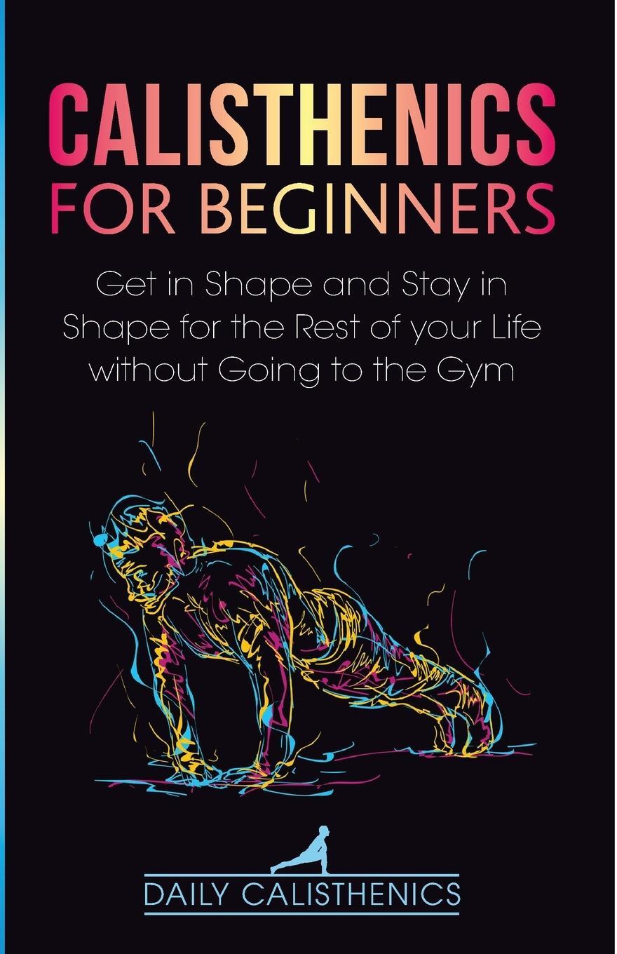 Cover: 9781716481239 | Calisthenics for Beginners | Daily Jay | Taschenbuch | Paperback