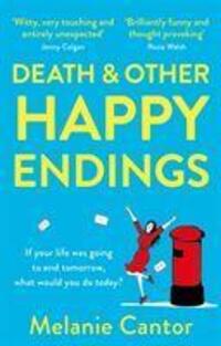 Cover: 9781784164164 | Life and other Happy Endings | Melanie Cantor | Taschenbuch | 432 S.