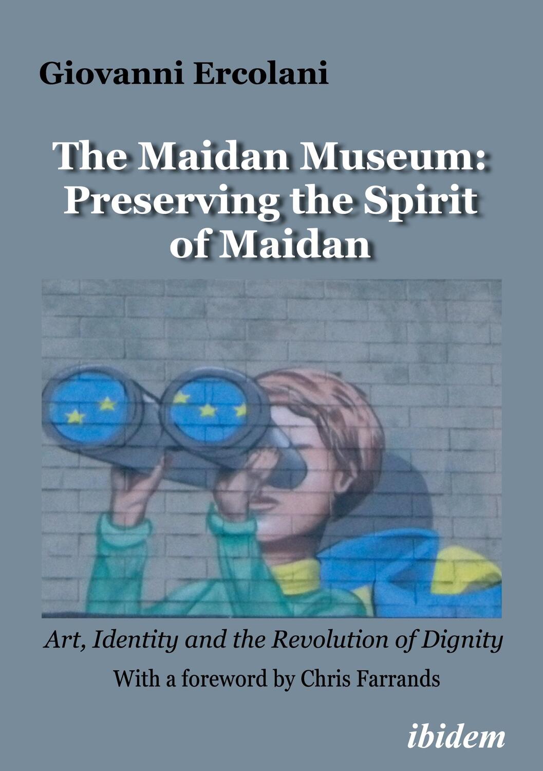 Cover: 9783838217635 | The Maidan Museum: Preserving the Spirit of Maidan | Giovanni Ercolani