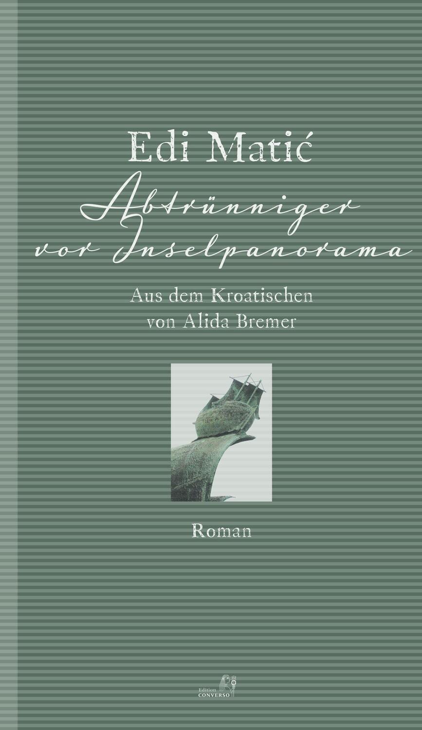 Cover: 9783949558191 | Abtrünniger vor Inselpanorama | Edi Matic | Buch | 256 S. | Deutsch