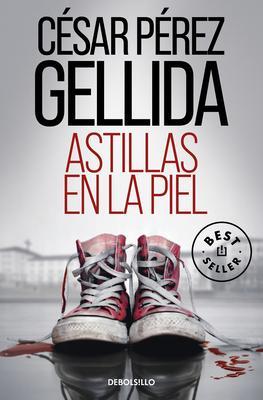 Cover: 9788466360166 | Astillas en la piel | Cesar Perez Gellida | Taschenbuch | Spanisch