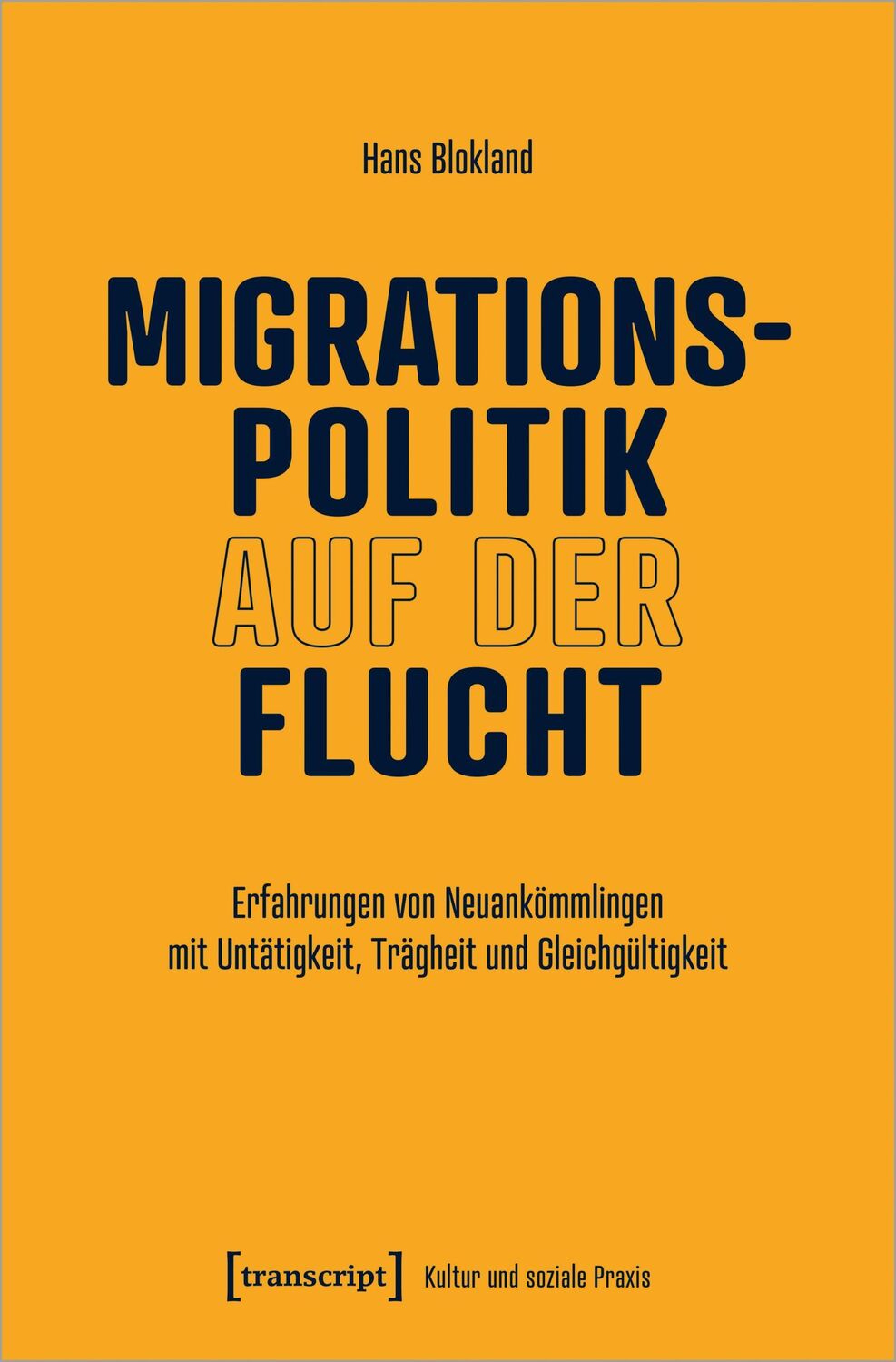 Cover: 9783837669862 | Migrationspolitik auf der Flucht | Hans Blokland | Taschenbuch | 2023