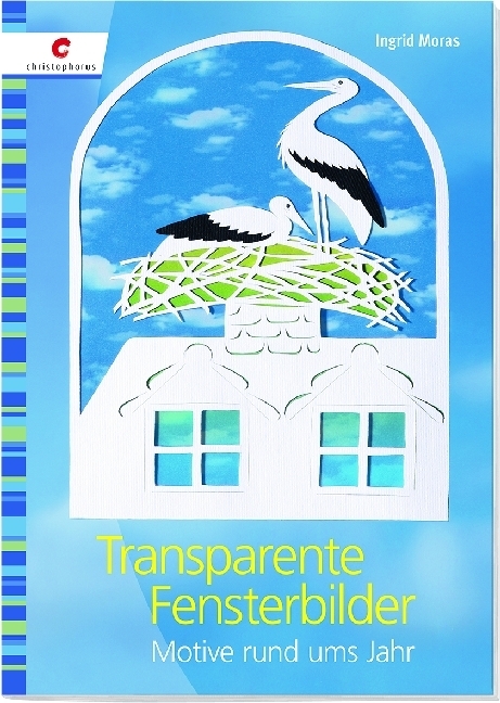 Cover: 9783838833446 | Transparente Fensterbilder | Motive rund ums Jahr | Ingrid Moras