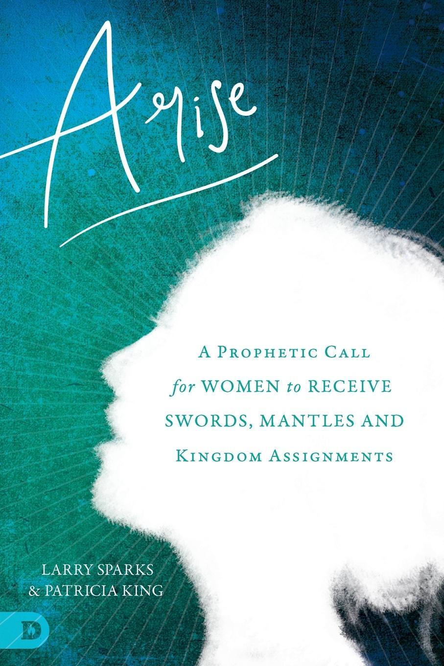 Cover: 9780768444896 | Arise | Patricia King (u. a.) | Taschenbuch | Paperback | Englisch