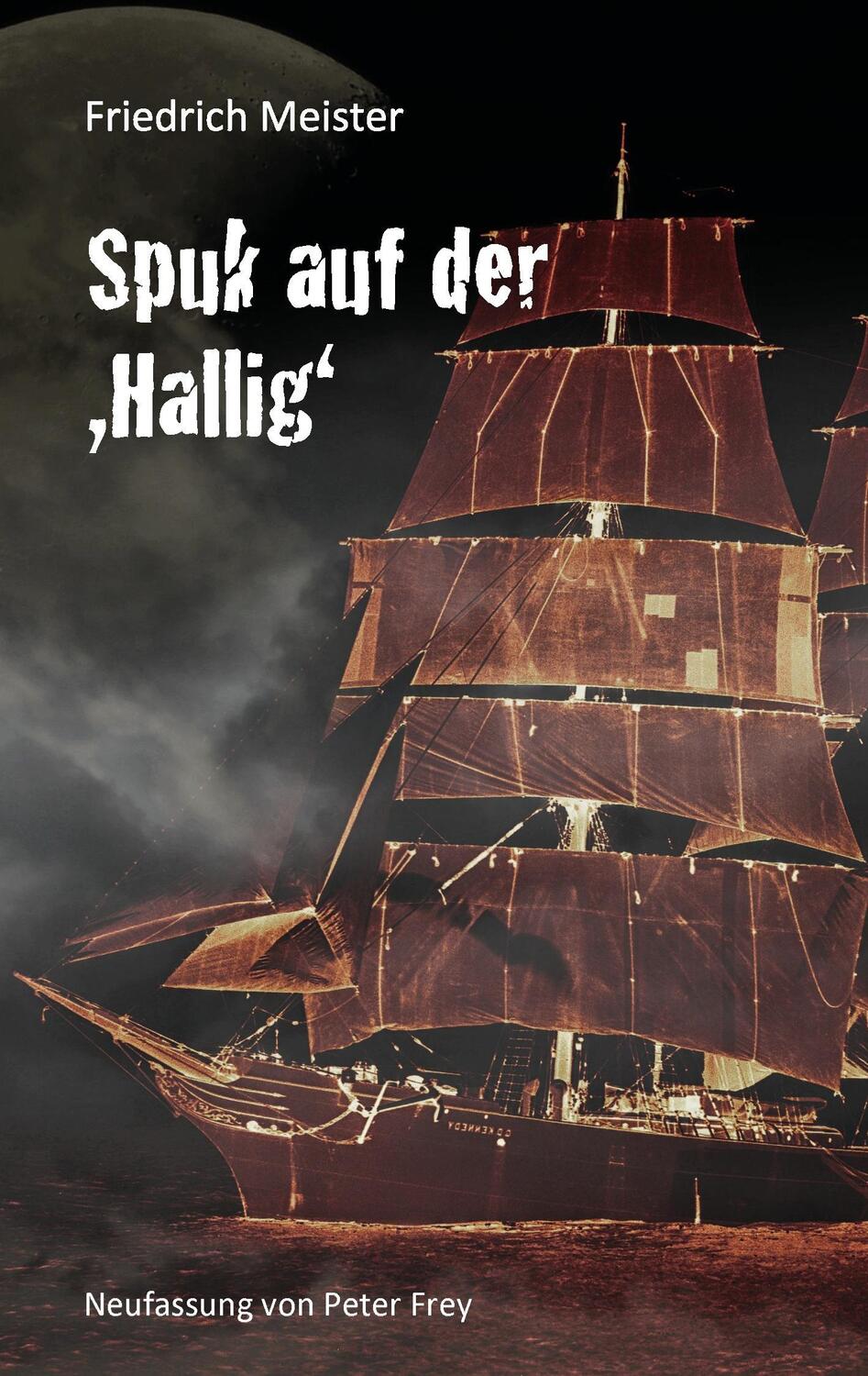 Cover: 9783741250330 | Spuk auf der Hallig | Eine Seegeschichte von Friedrich Meister | Buch