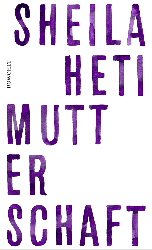 Cover: 9783498030391 | Mutterschaft | Sheila Heti | Buch | 320 S. | Deutsch | 2019