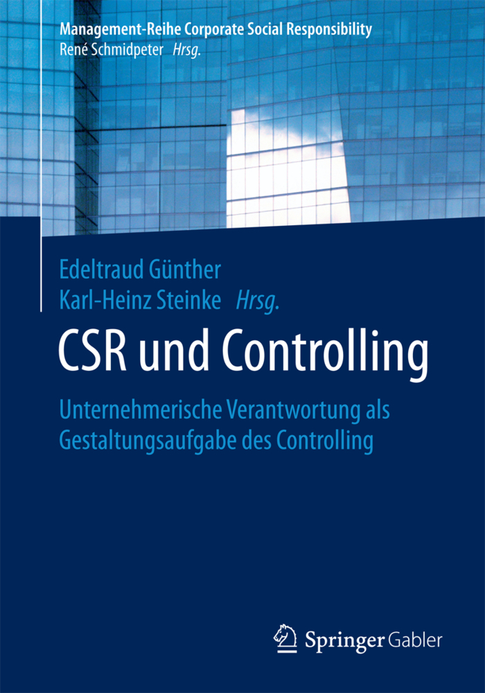 Cover: 9783662477014 | CSR und Controlling | Edeltraud Günther (u. a.) | Taschenbuch | 2016