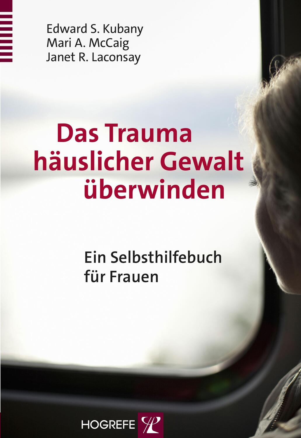 Cover: 9783801726034 | Das Trauma häuslicher Gewalt überwinden | Edward S. Kubany (u. a.)