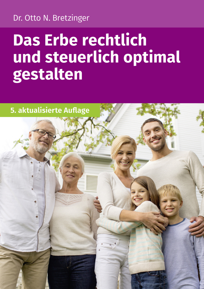 Cover: 9783965331334 | Das Erbe rechtlich und steuerlich optimal gestalten | Bretzinger