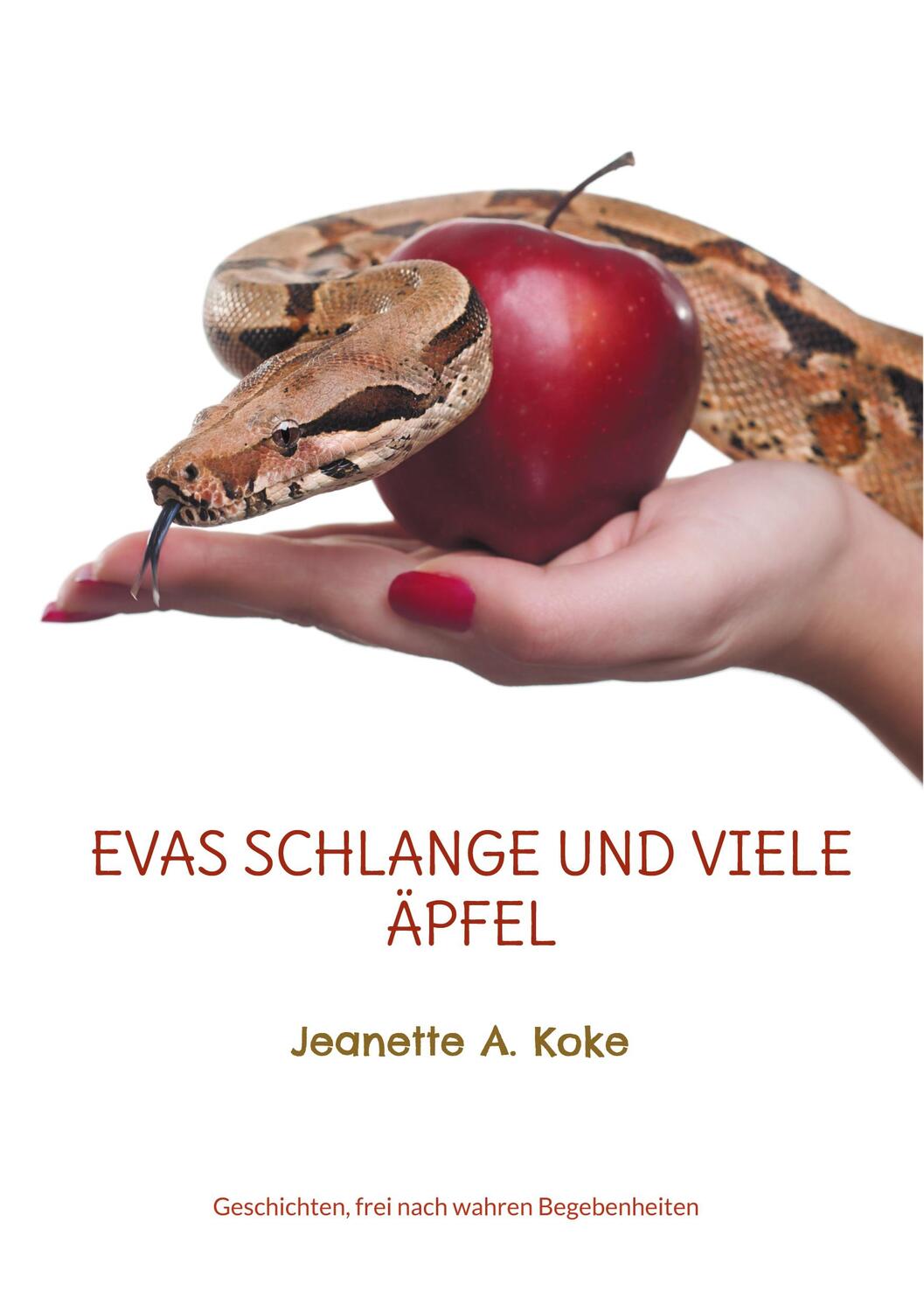 Cover: 9783754307380 | Evas Schlange und viele Äpfel | Jeanette A. Koke | Taschenbuch | 2021