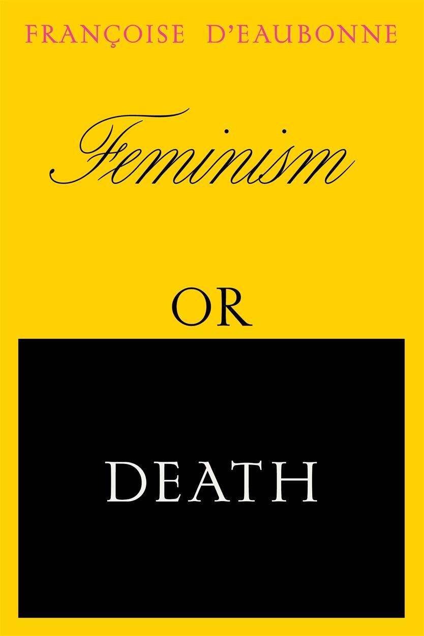 Cover: 9781839764400 | Feminism or Death: How the Women's Movement Can Save the Planet | Buch