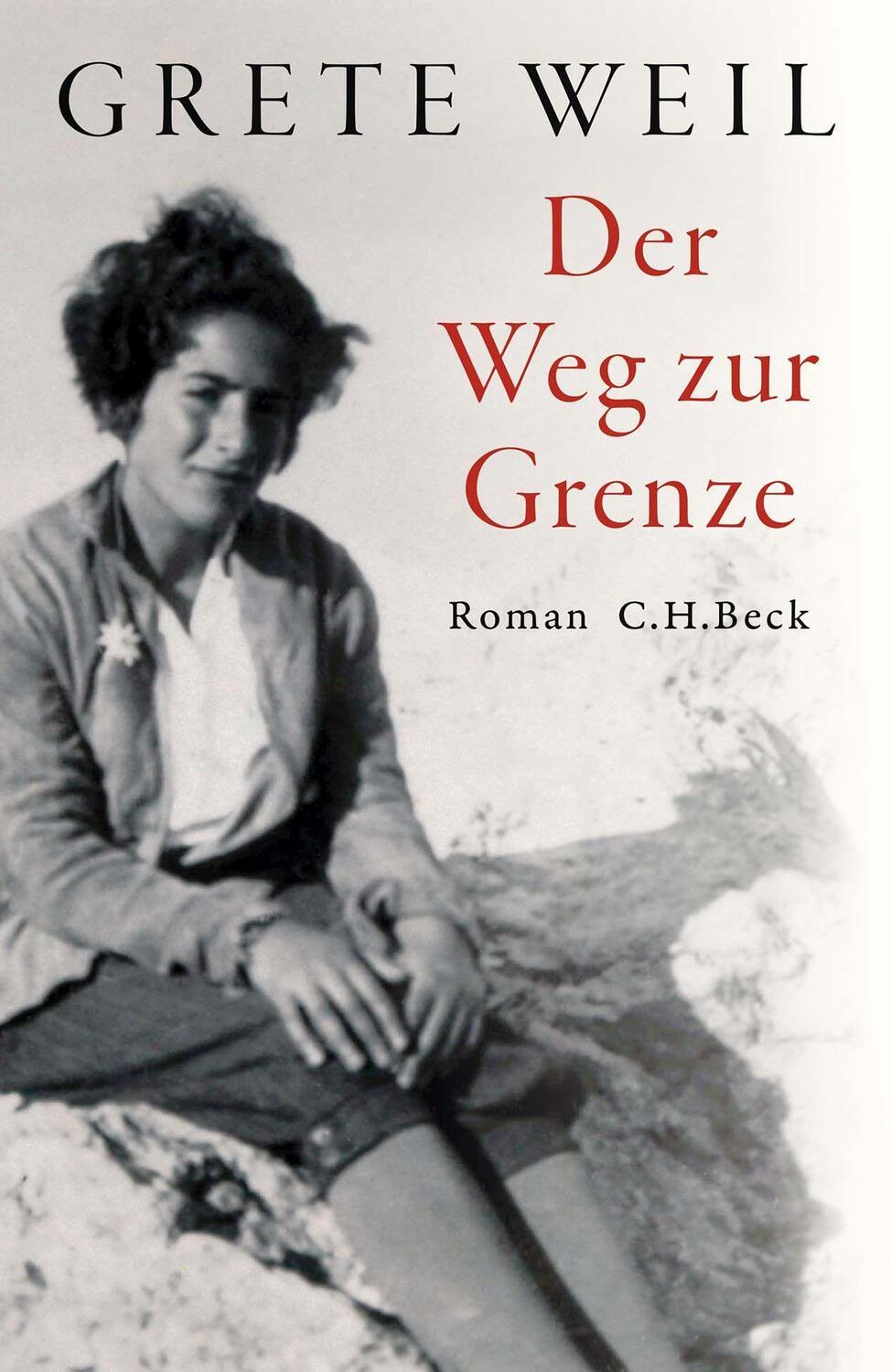 Cover: 9783406791062 | Der Weg zur Grenze | Roman | Grete Weil | Buch | Deutsch | 2022
