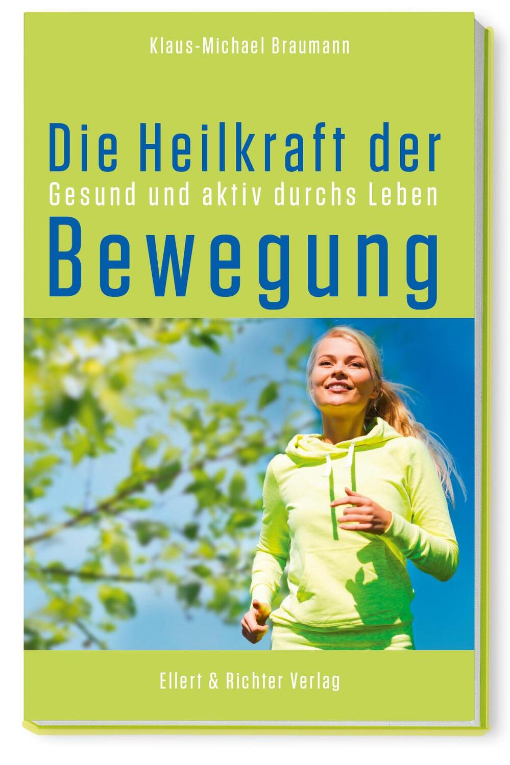 Cover: 9783831906178 | Die Heilkraft der Bewegung | Gesund und aktiv durchs Leben | Braumann
