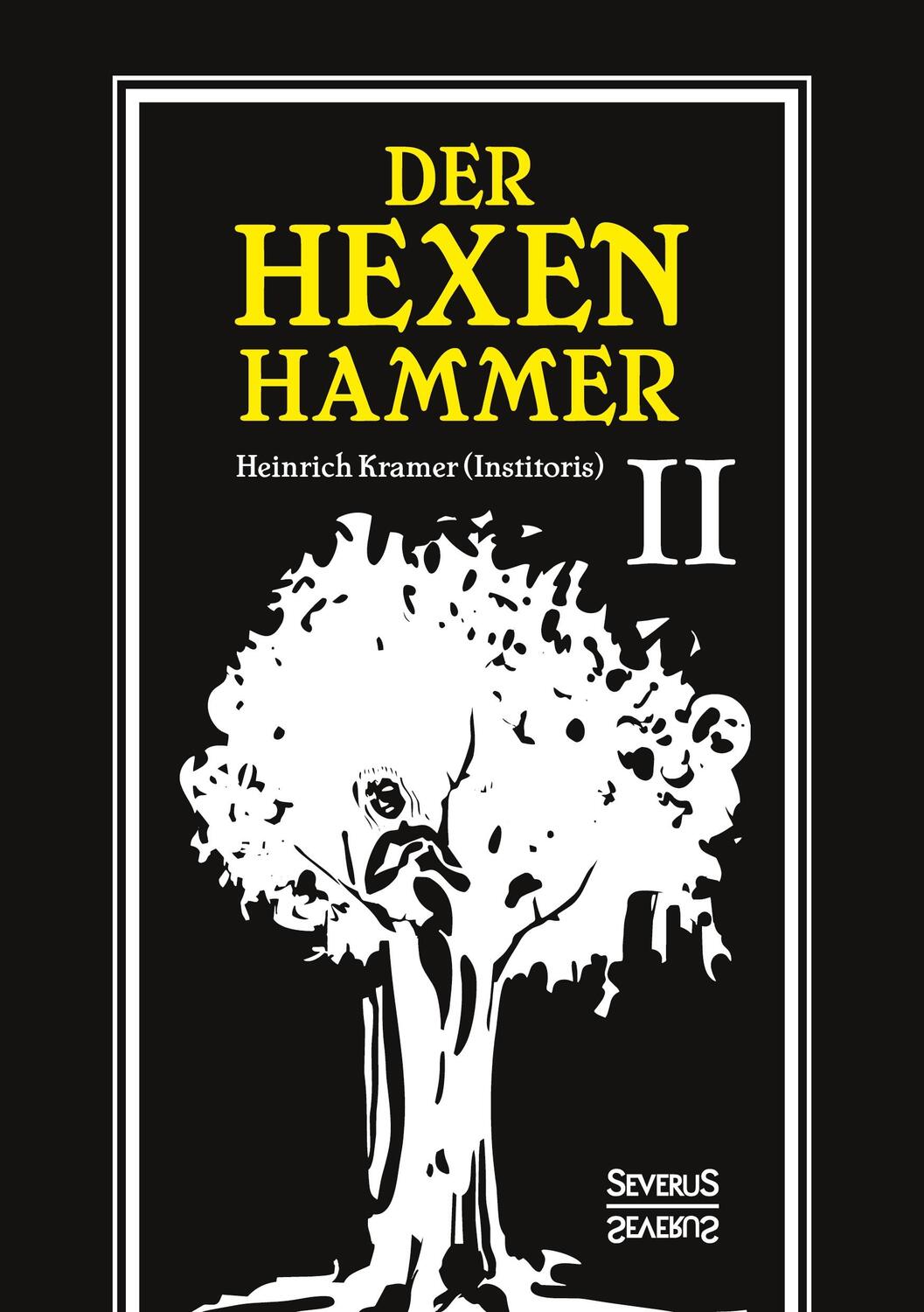 Cover: 9783963451652 | Der Hexenhammer | Zweiter Teil | Heinrich Kramer | Taschenbuch | 2021