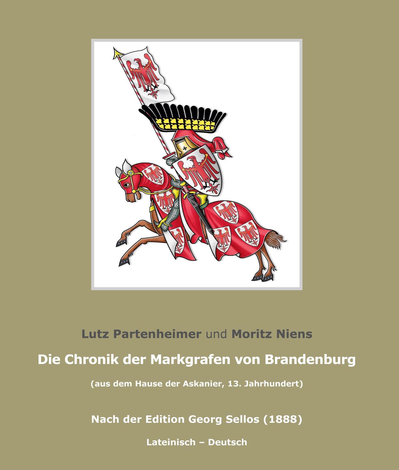 Cover: 9783883723877 | Die Chronik der Markgrafen von Brandenburg | Lutz Partenheimer (u. a.)