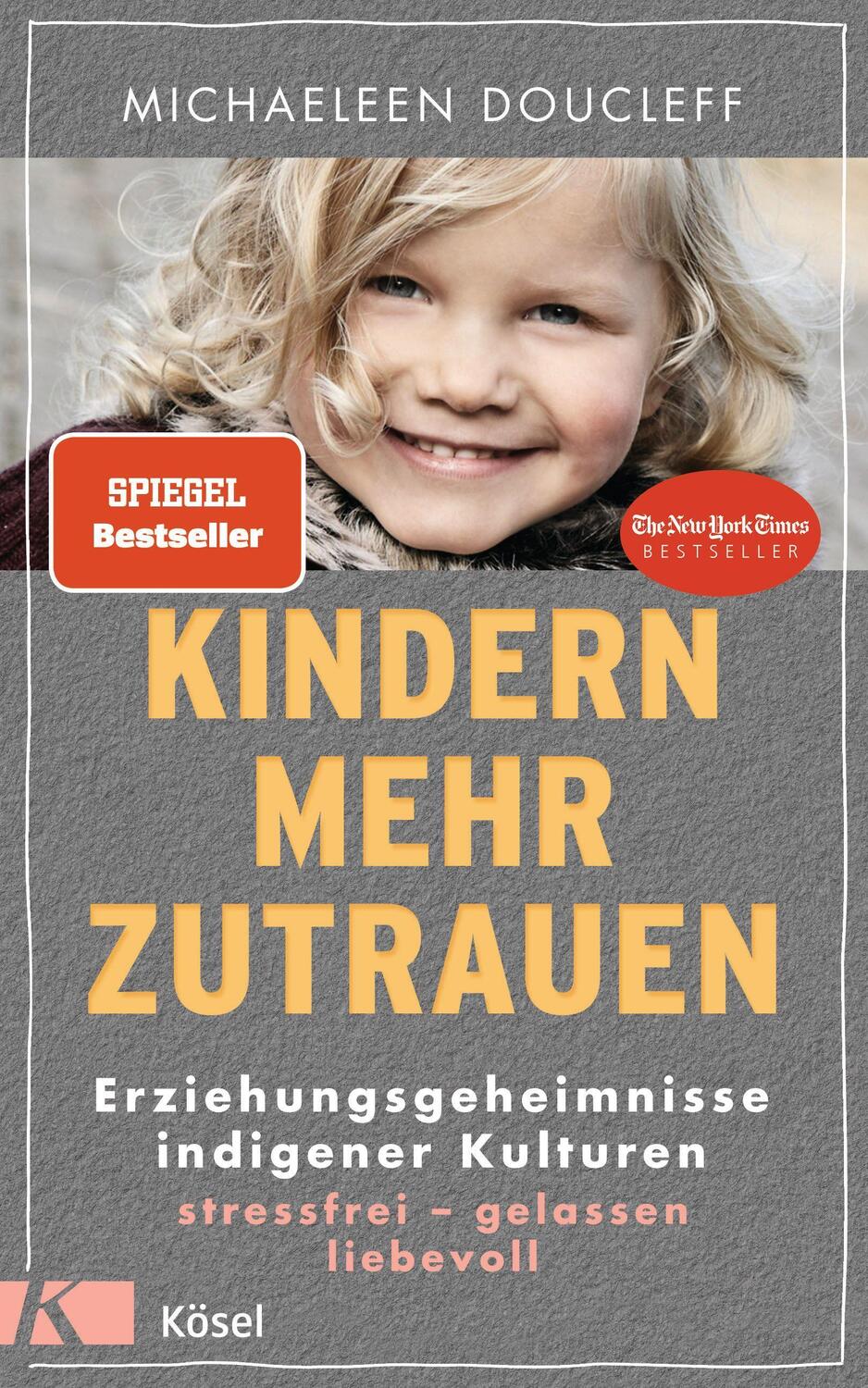 Cover: 9783466311521 | Kindern mehr zutrauen | Michaeleen Doucleff | Buch | Deutsch | 2021