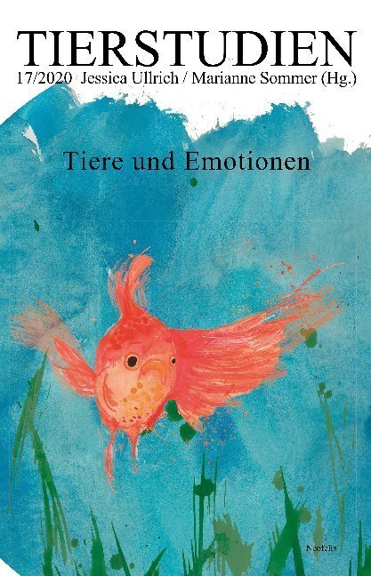 Cover: 9783958082540 | Tiere und Emotionen | Jessica Ullrich (u. a.) | Taschenbuch | Deutsch