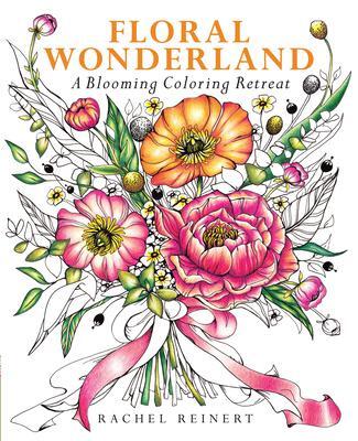 Cover: 9781684620425 | Floral Wonderland | A Blooming Coloring Retreat | Rachel Reinert