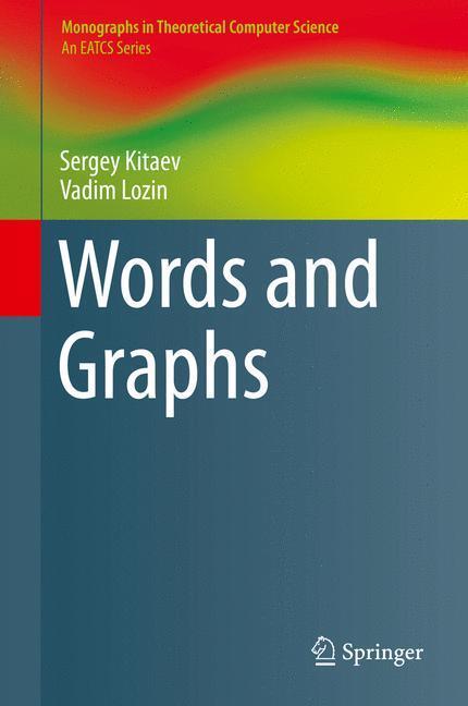Cover: 9783319258577 | Words and Graphs | Vadim Lozin (u. a.) | Buch | xviii | Englisch